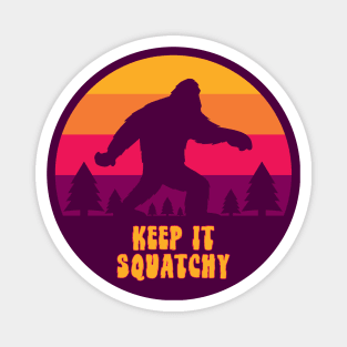 Keep It Squatchy Magnet